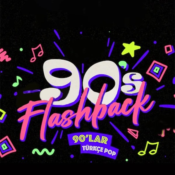 Flashback 90'lar Türkçe Pop Gecesi Biletleri