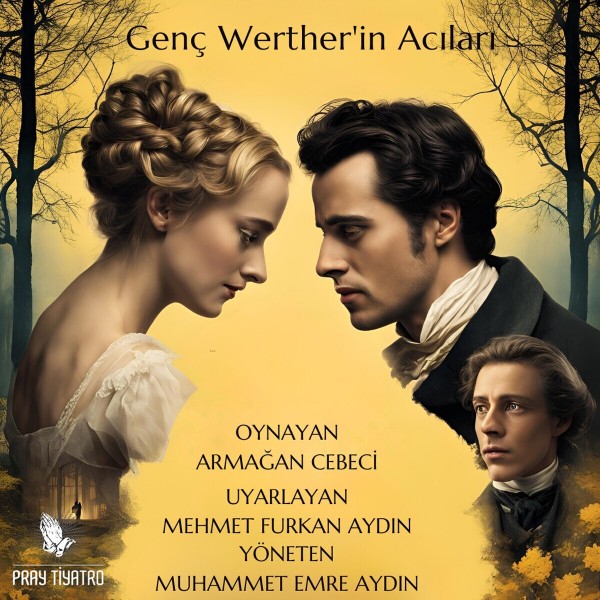 Goethe'nin Unutulmaz Eseri 'Genç Werther'in Acıları' Tiyatro Bileti